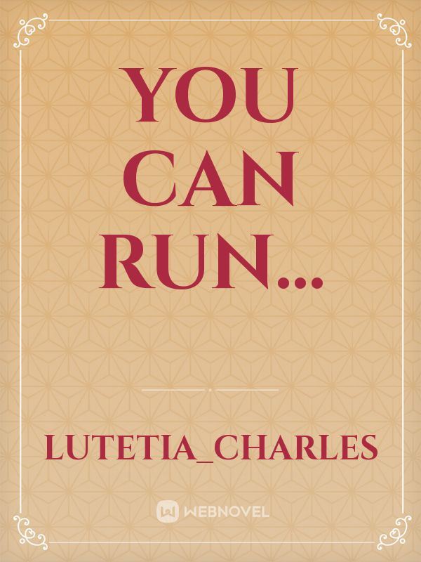 Icon of You Can Run...