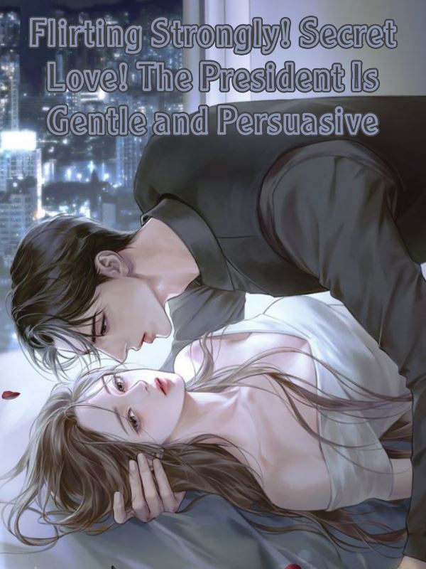 Icon of Flirting Strongly! Secret Love! The President Is Gentle and Persuasive