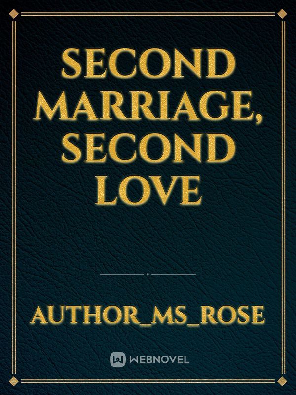 Second Marriage, Second Love