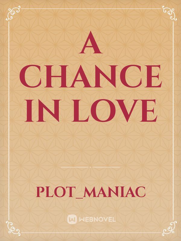 A Chance in Love