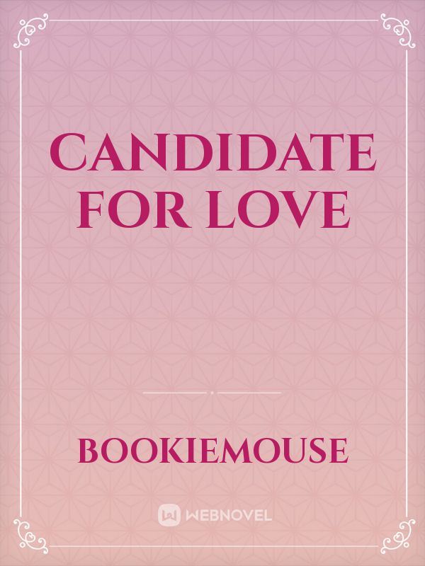 Candidate for love
