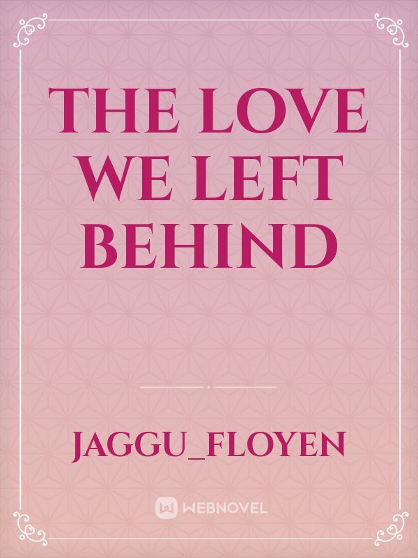 Icon of The Love We Left Behind