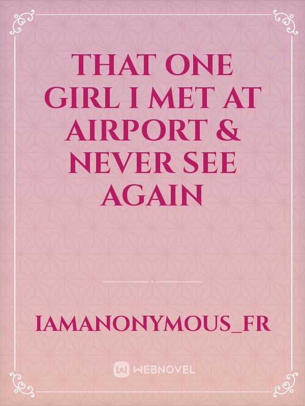 Icon of That One Girl I Met At Airport & Never See Again