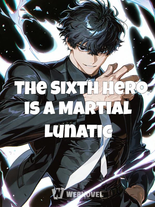 Icon of The Sixth Hero is a Martial Lunatic