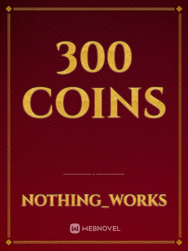 300 coins