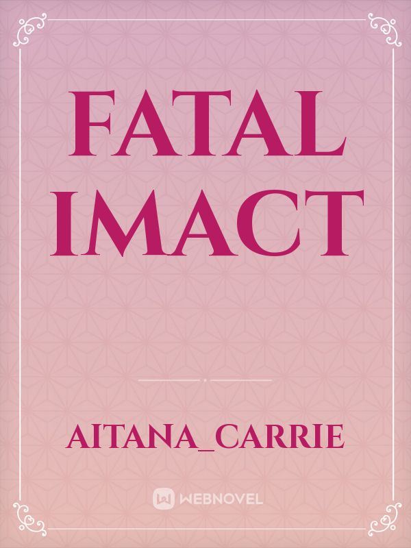 Fatal Imact