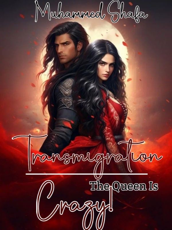 Transmigration: The Queen Is Crazy