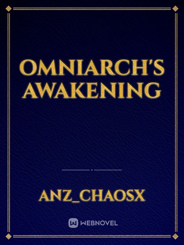 Omniarch's Awakening