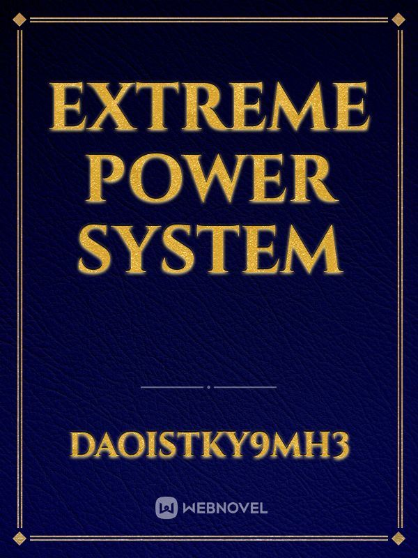 Extreme Power System