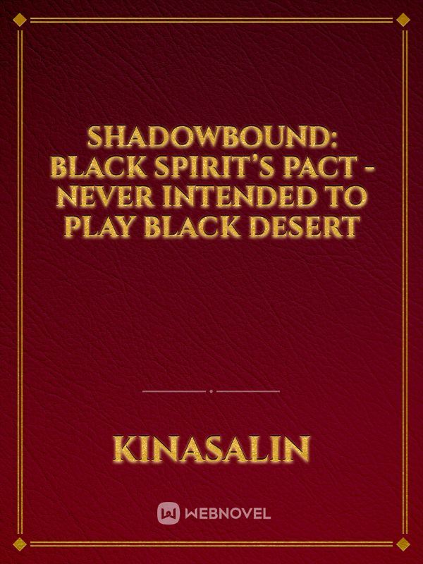 Icon of Shadowbound: Black Spirit’s Pact - never intended to play Black Desert
