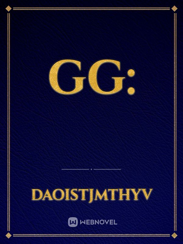 GG:
