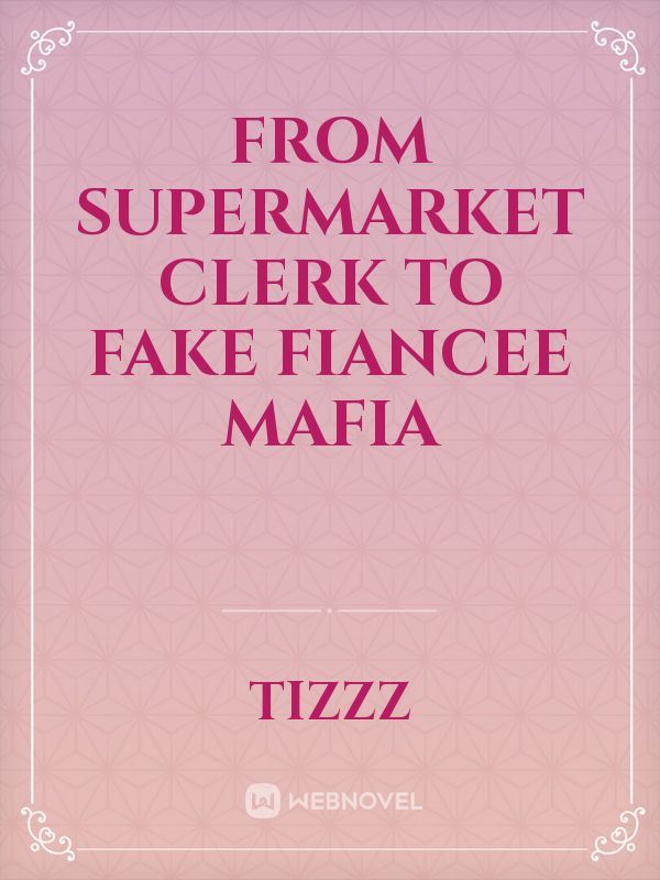 Icon of From Supermarket Clerk to Fake Fiancee Mafia
