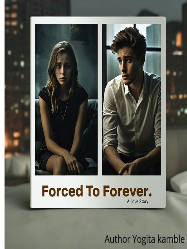 Forced To Forever