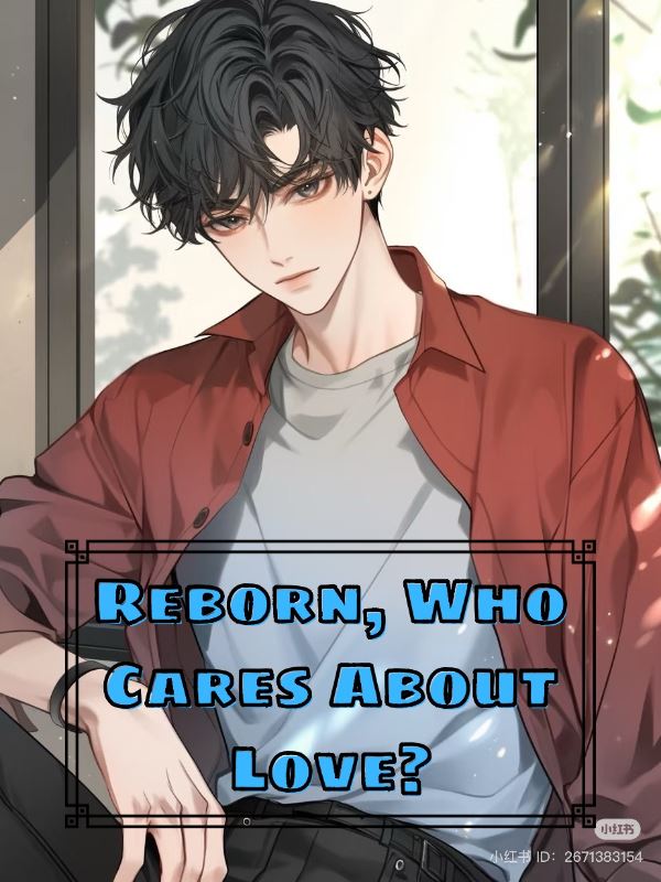 Icon of Reborn, Who Cares About Love?