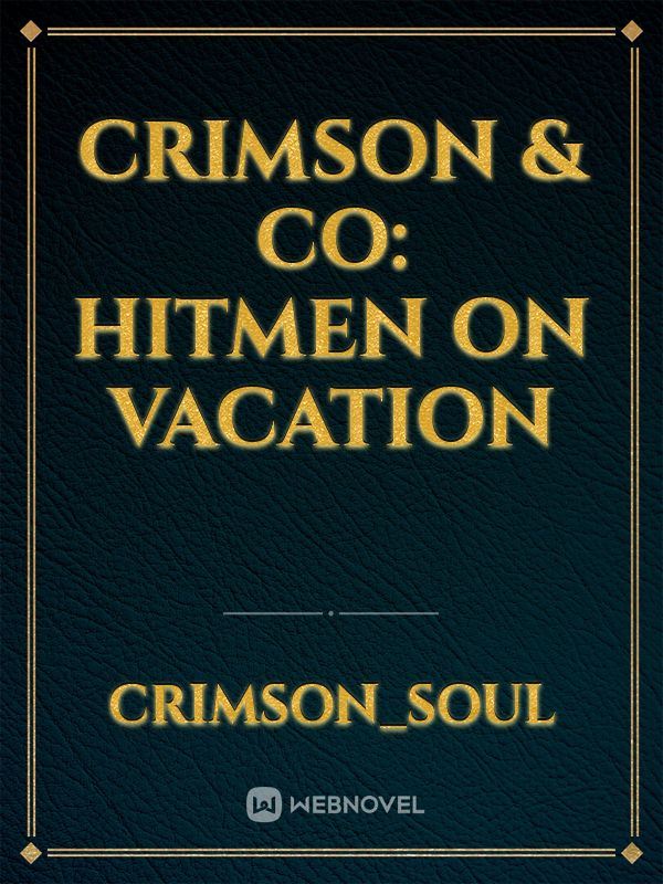 crimson & co: hitmen on vacation
