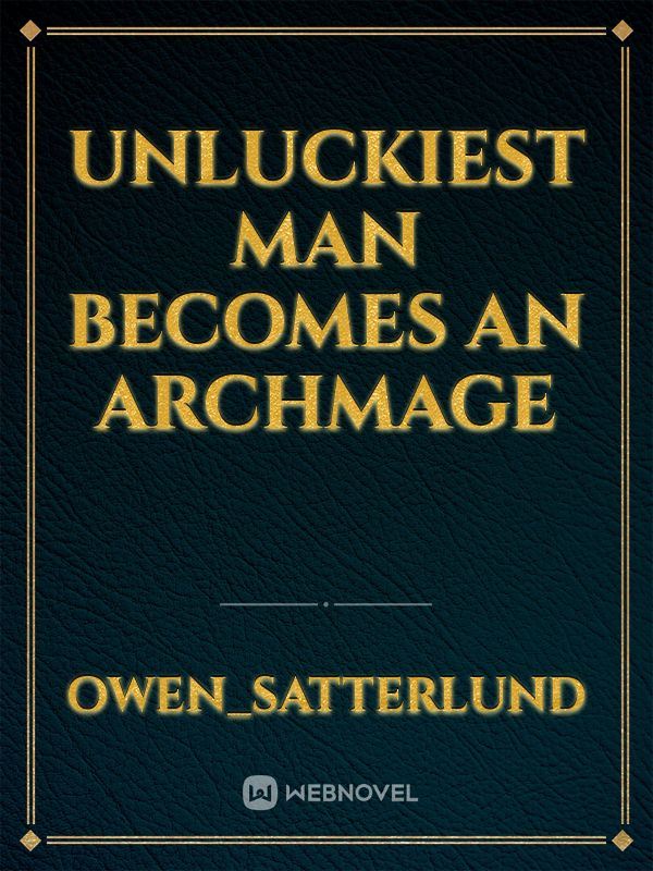Icon of Unluckiest Man Becomes An ArchMage