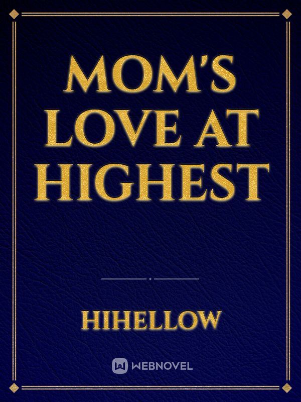 Icon of Mom's love at highest
