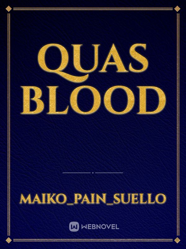 Quas Blood