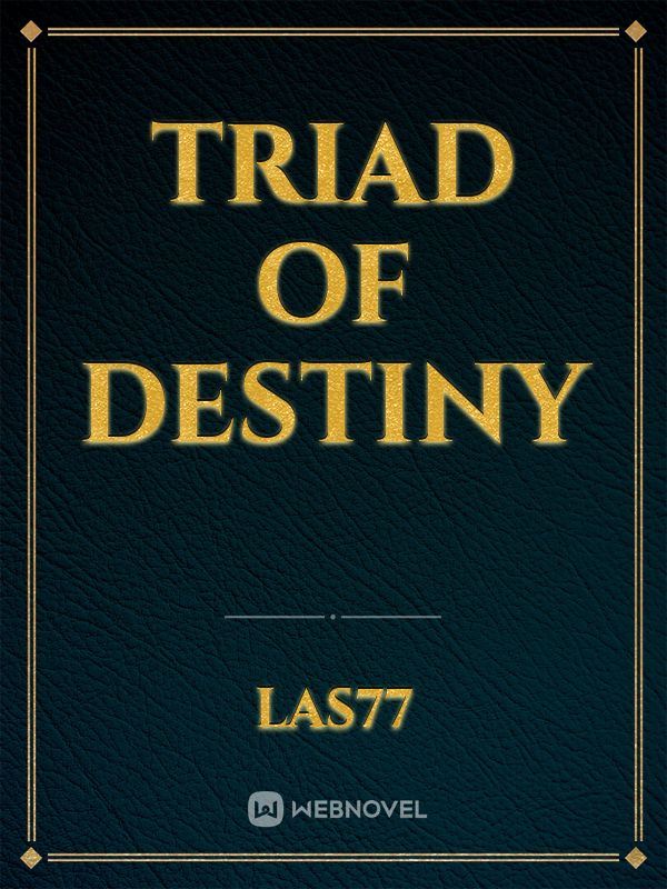 Triad of Destiny