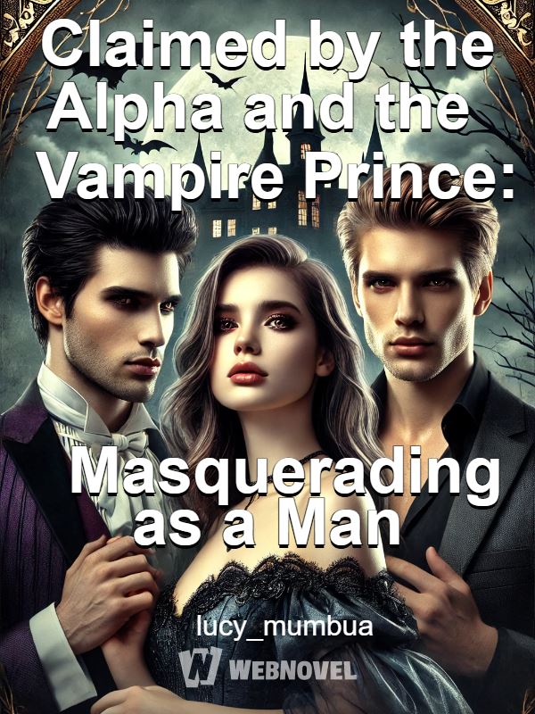 Icon of Claimed by the Alpha and the Vampire Prince: Masquerading as a Man