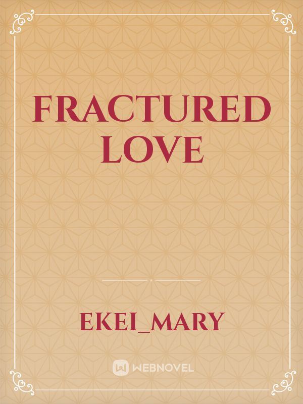 fractured love