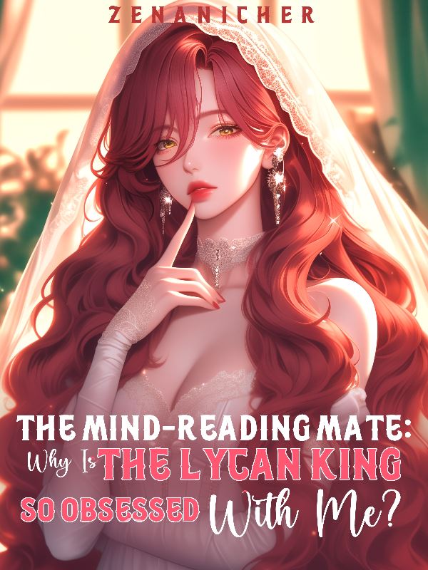 Icon of The Mind-Reading Mate: Why Is the Lycan King So Obsessed With Me?!