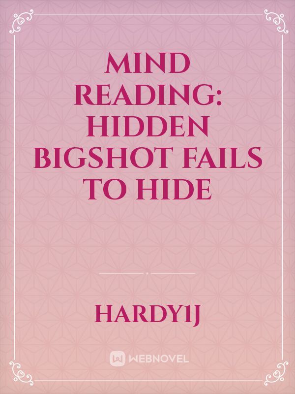 Icon of Mind Reading: Hidden Bigshot Fails to Hide