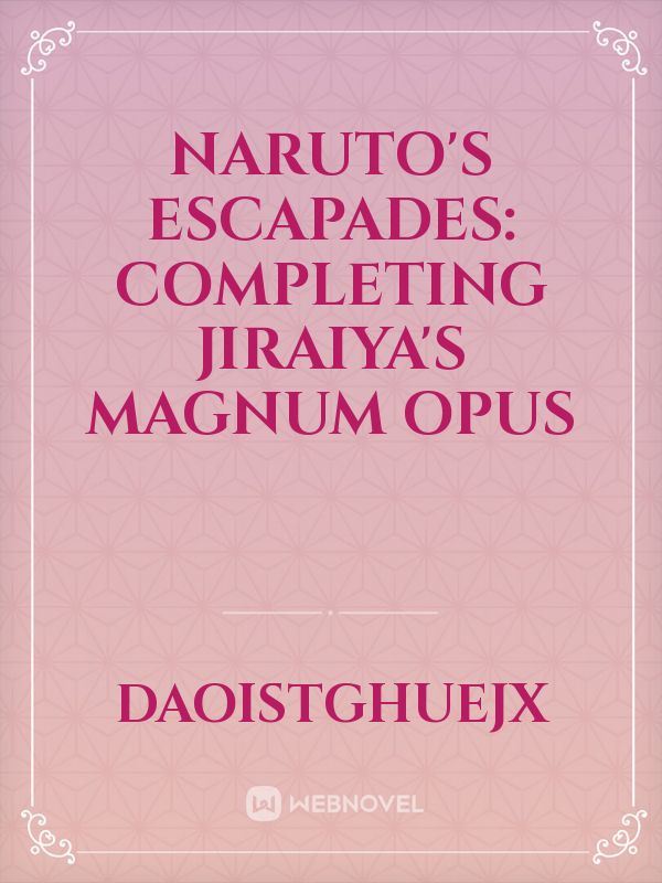 Icon of Naruto's Escapades: Completing Jiraiya's Magnum Opus