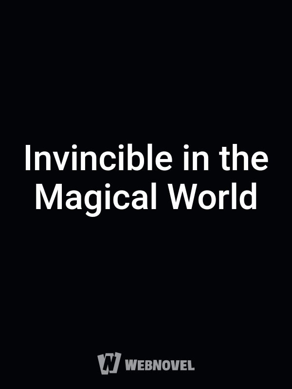 Invincible in the Magical World