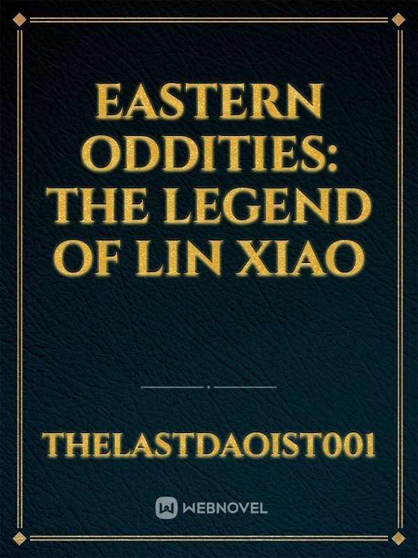 Icon of Eastern Oddities: The Legend of Lin Xiao