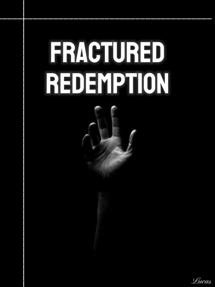 Fractured redemption