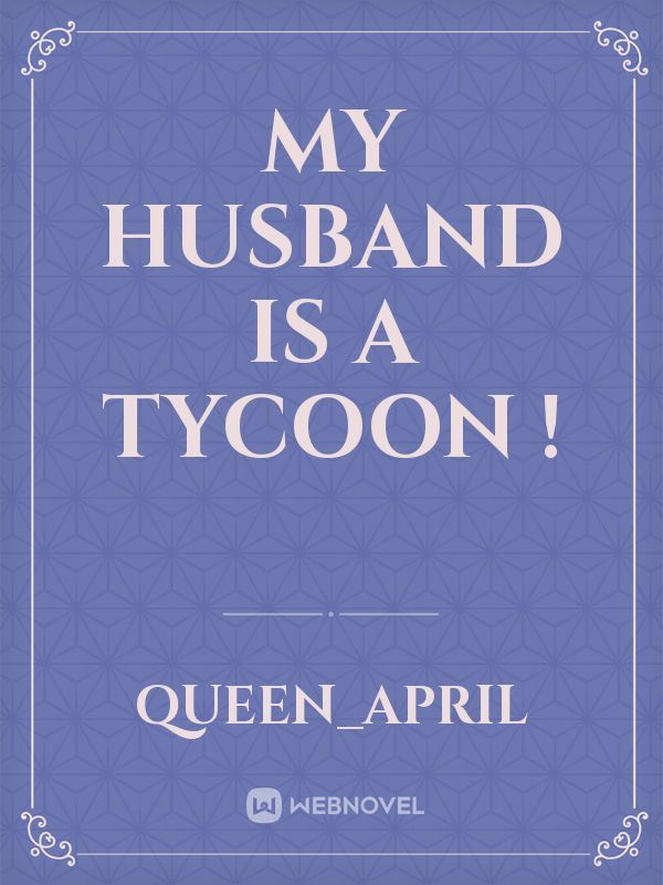 my husband is a tycoon !