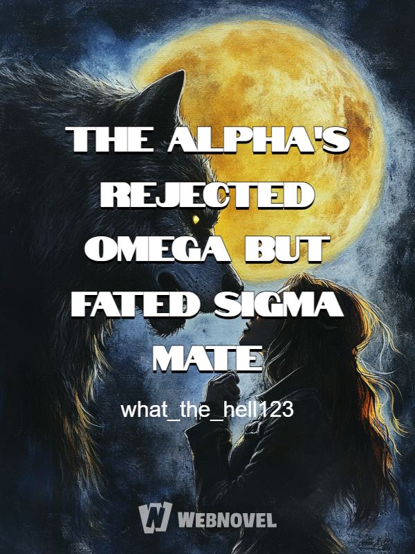 Icon of The Alpha's Rejected Omega but Fated Sigma Mate
