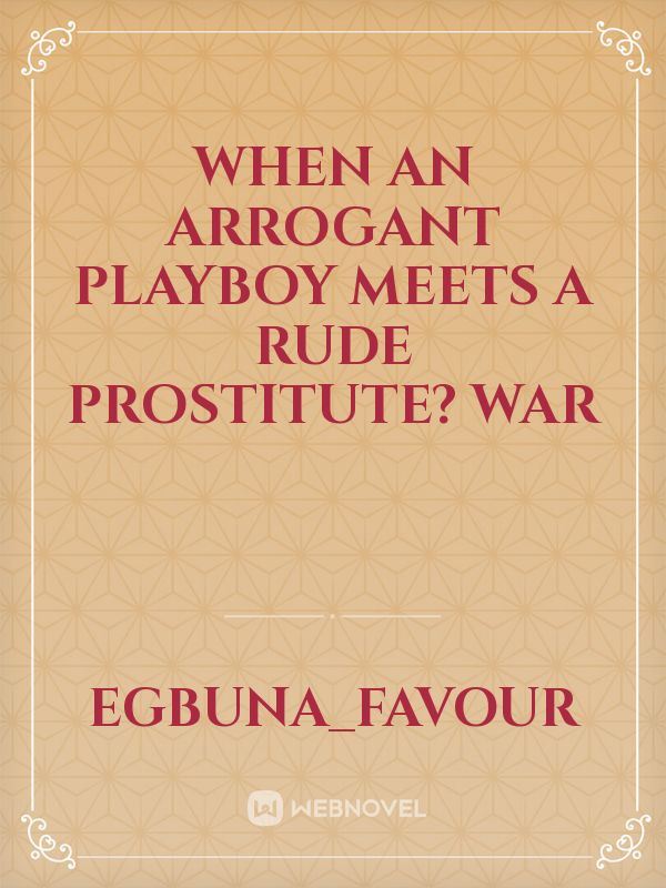 Icon of When An Arrogant Playboy Meets A Rude Prostitute? WAR