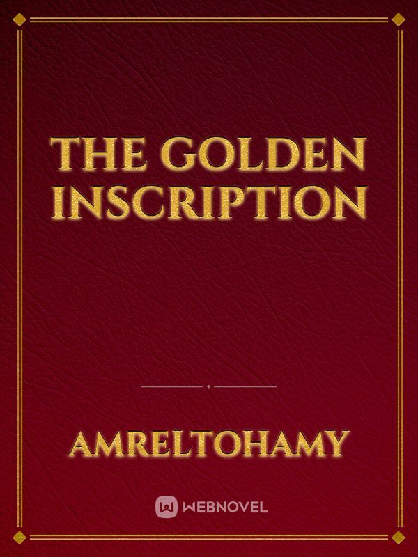 "The Lost Secret: The Golden Inscription"