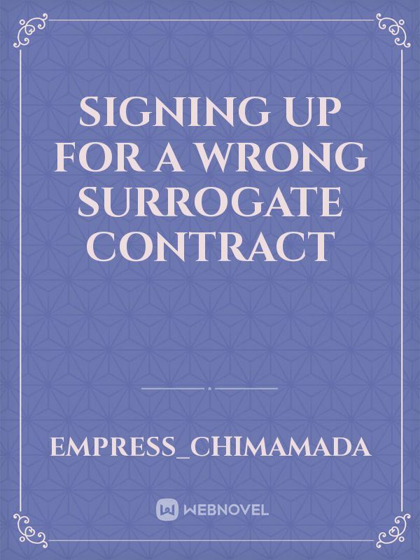 Signing up for a Wrong Surrogate Contract