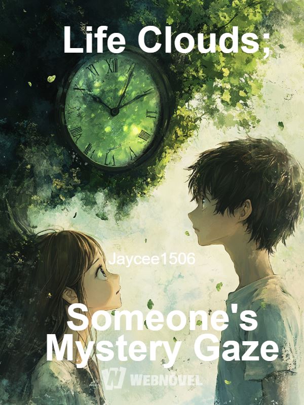 Life Clouds; Someone's Mystery Gaze