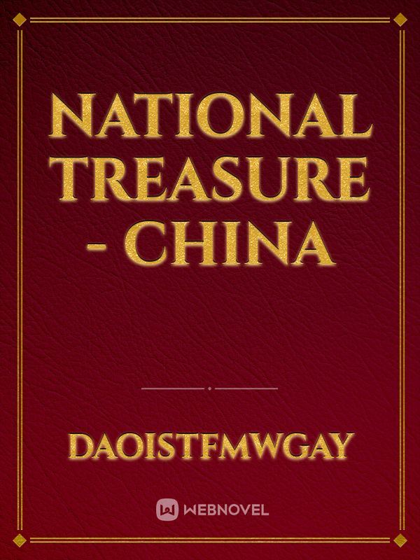 National Treasure - China