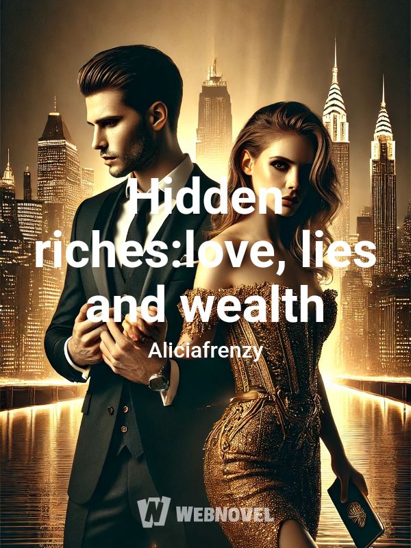 Icon of Hidden  riches:love, lies and wealth