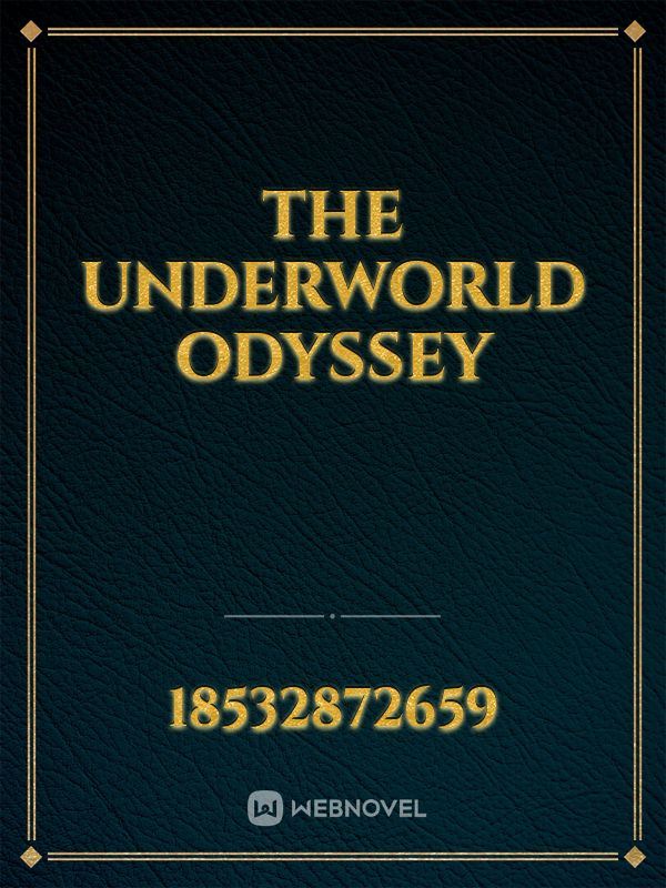 The Underworld Odyssey