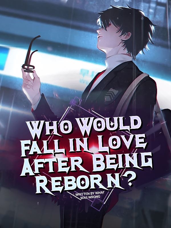 Icon of Who Would Fall in Love After Being Reborn?