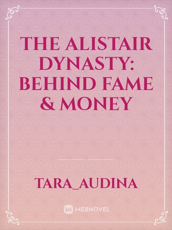 Icon of The Alistair Dynasty: Behind Fame & Money