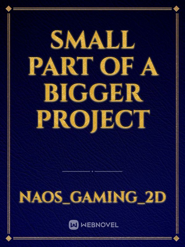 small part of a bigger project