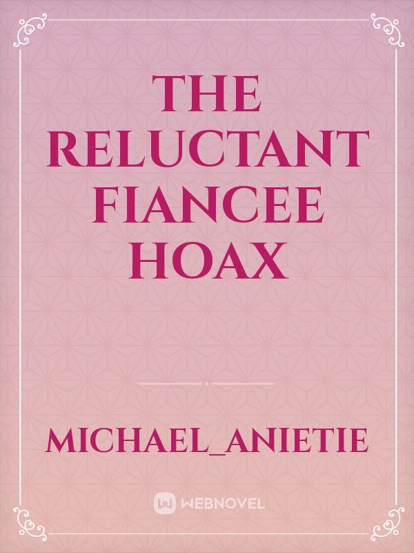 Icon of THE RELUCTANT FIANCEE HOAX
