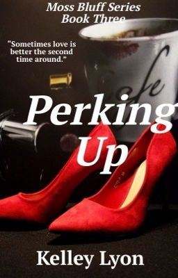 Icon of Perking Up -Moss Bluff Series Book Three