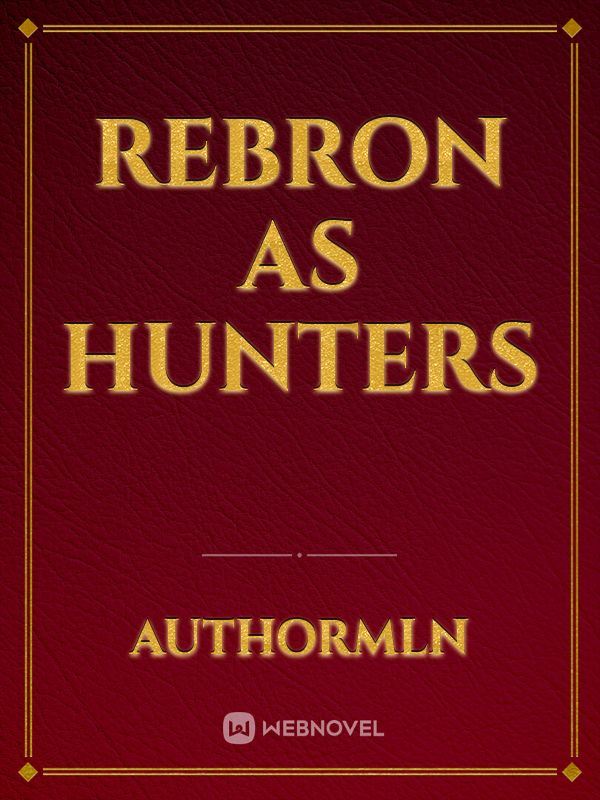 Rebron as Hunters