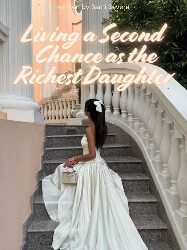 Icon of Living a Second Chance as the Richest Daughter