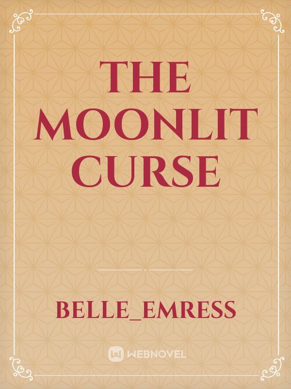 THE MOONLIT CURSE