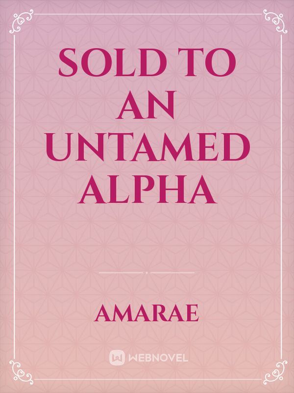 Icon of Sold to an untamed Alpha