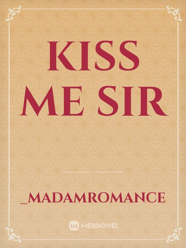Icon of Kiss Me , Sir